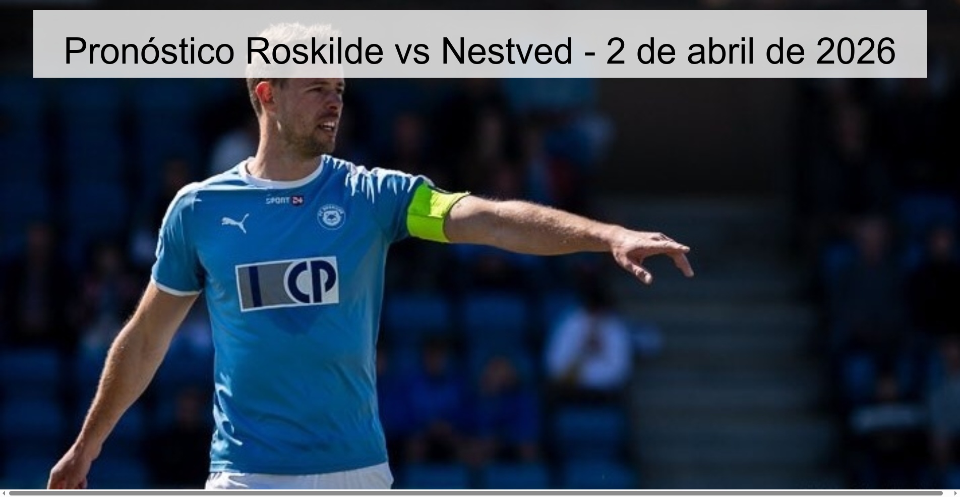 Pronóstico Roskilde vs Nestved - 2 de abril de 2026