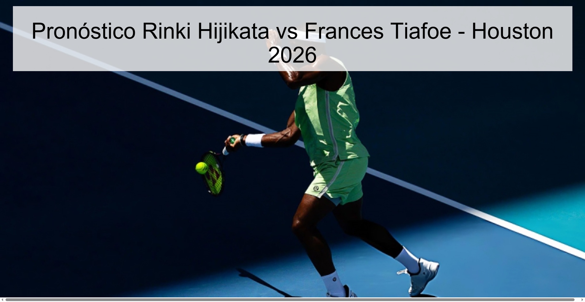 Pronóstico Rinki Hijikata vs Frances Tiafoe - Houston 2026