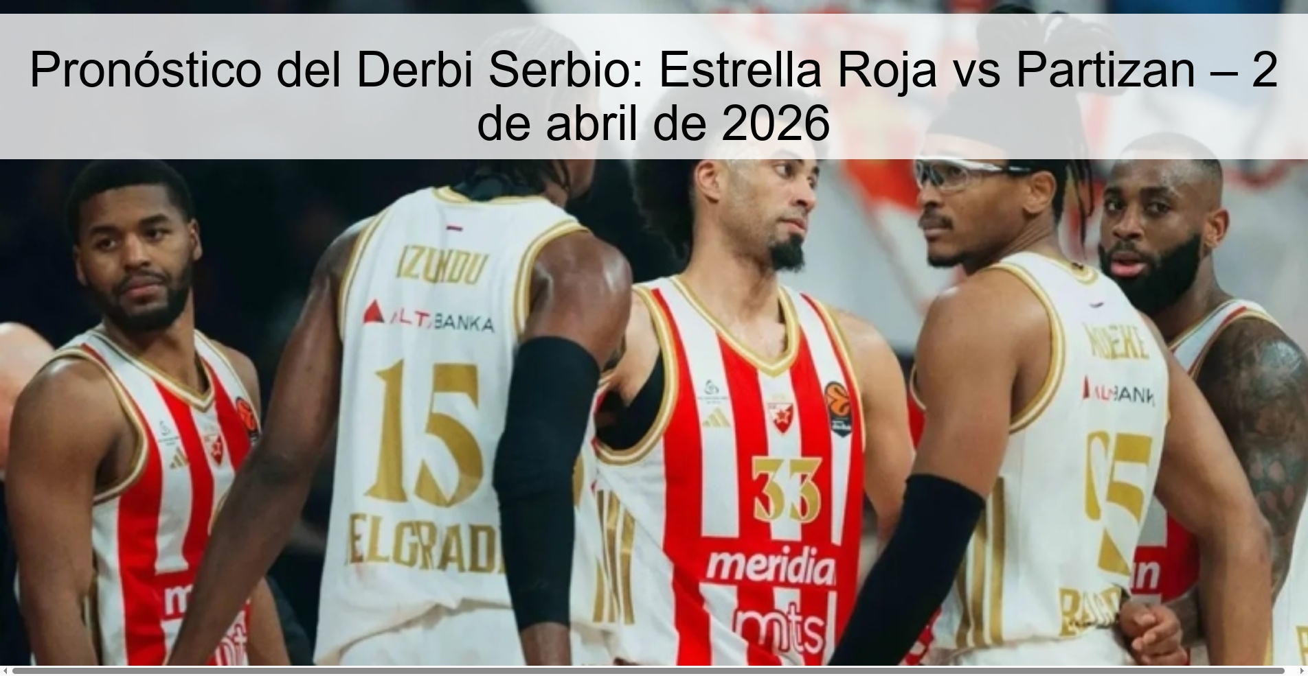 Pronóstico del Derbi Serbio: Estrella Roja vs Partizan – 2 de abril de 2026