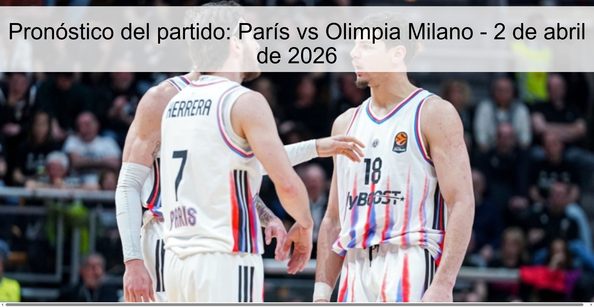 Pronóstico del partido: París vs Olimpia Milano - 2 de abril de 2026 Pronóstico del partido: París vs Olimpia Milano - 2 de abril de 2026