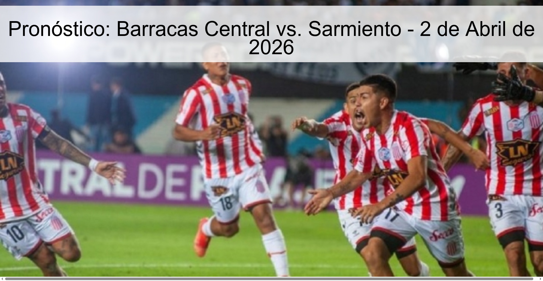 Pronóstico: Barracas Central vs. Sarmiento - 2 de Abril de 2026