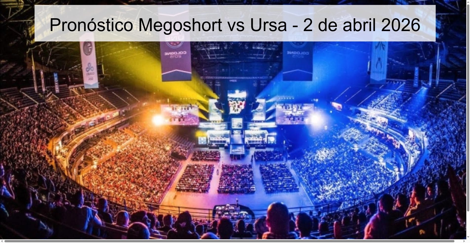 Pronóstico Megoshort vs Ursa - 2 de abril 2026