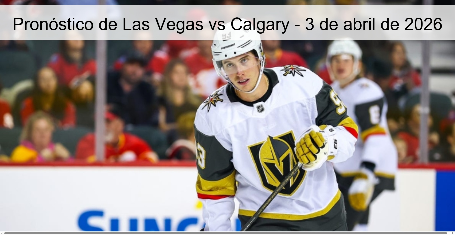 Pronóstico de Las Vegas vs Calgary - 3 de abril de 2026