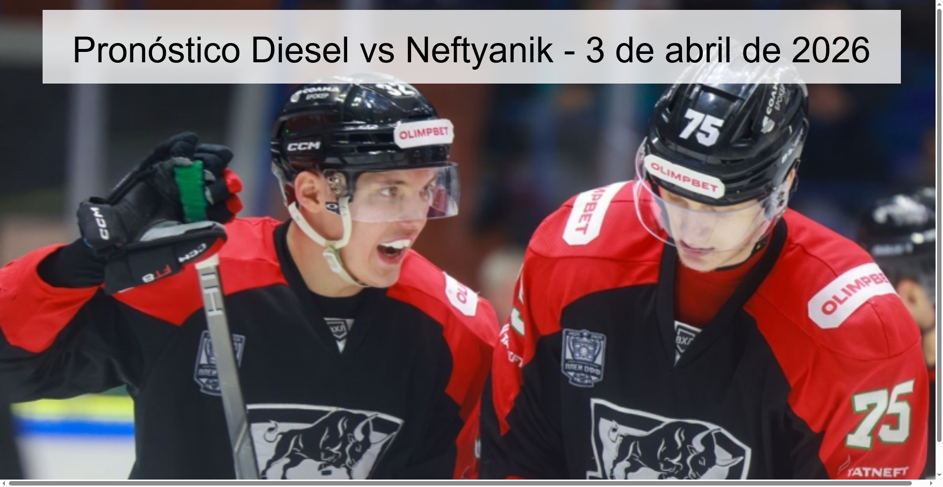 Pronóstico Diesel vs Neftyanik - 3 de abril de 2026 Pronóstico Diesel vs Neftyanik - 3 de abril de 2026