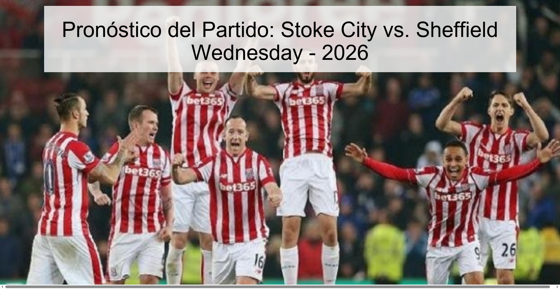 Pronóstico del Partido: Stoke City vs. Sheffield Wednesday - 2026