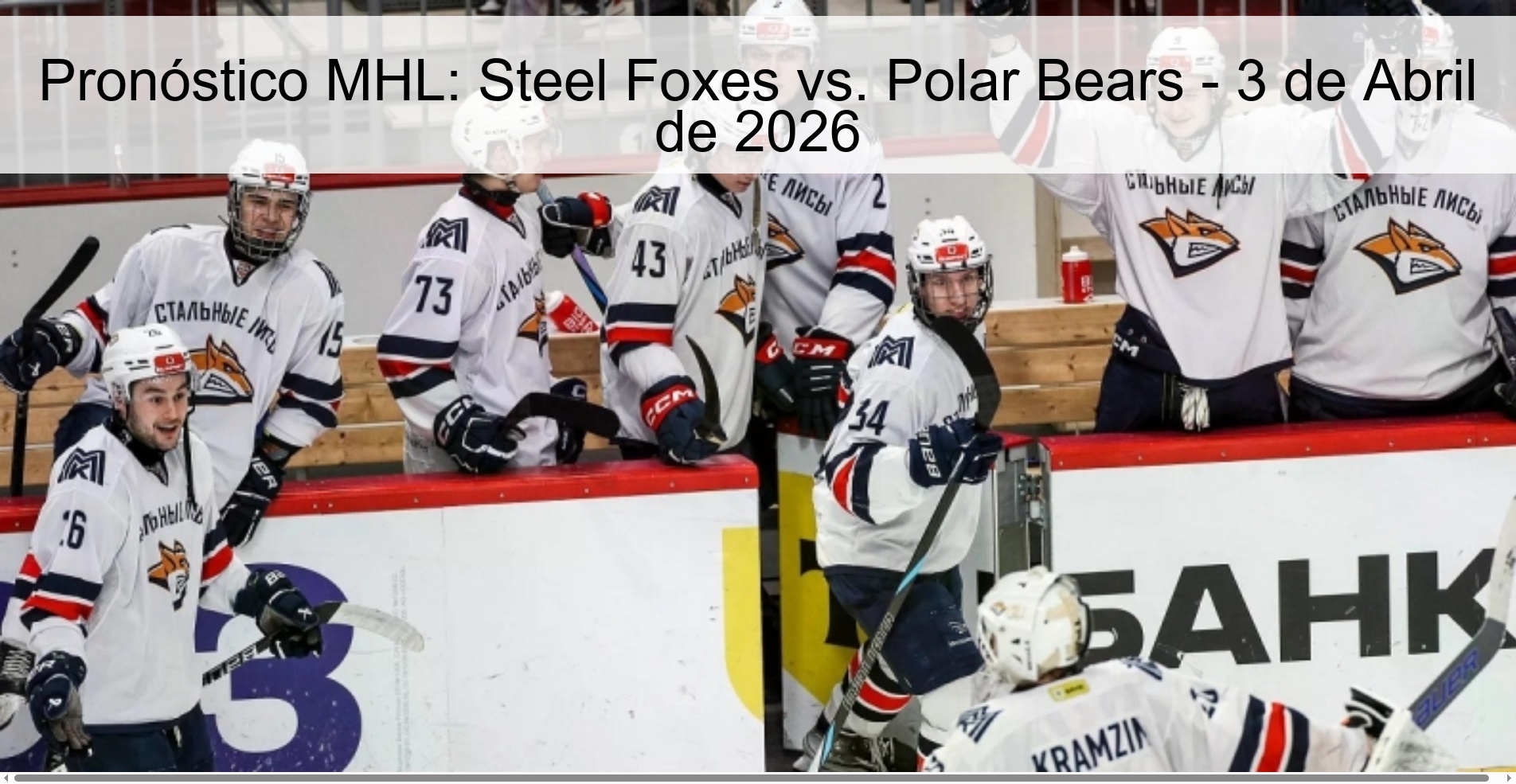 Pronóstico MHL: Steel Foxes vs. Polar Bears - 3 de Abril de 2026