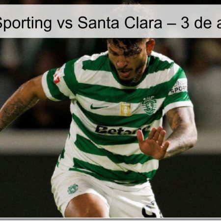 Pronóstico Sporting vs Santa Clara – 3 de abril de 2026