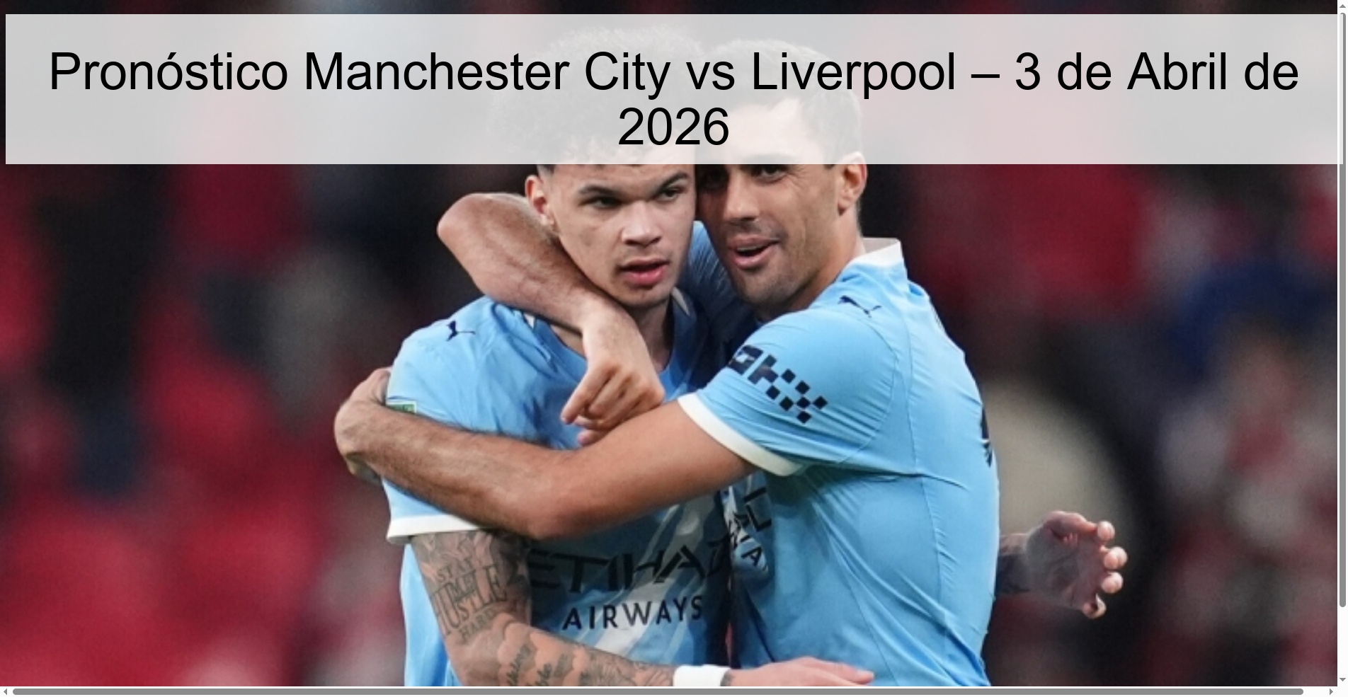 Pronóstico Manchester City vs Liverpool – 3 de Abril de 2026 Pronóstico Manchester City vs Liverpool – 3 de Abril de 2026