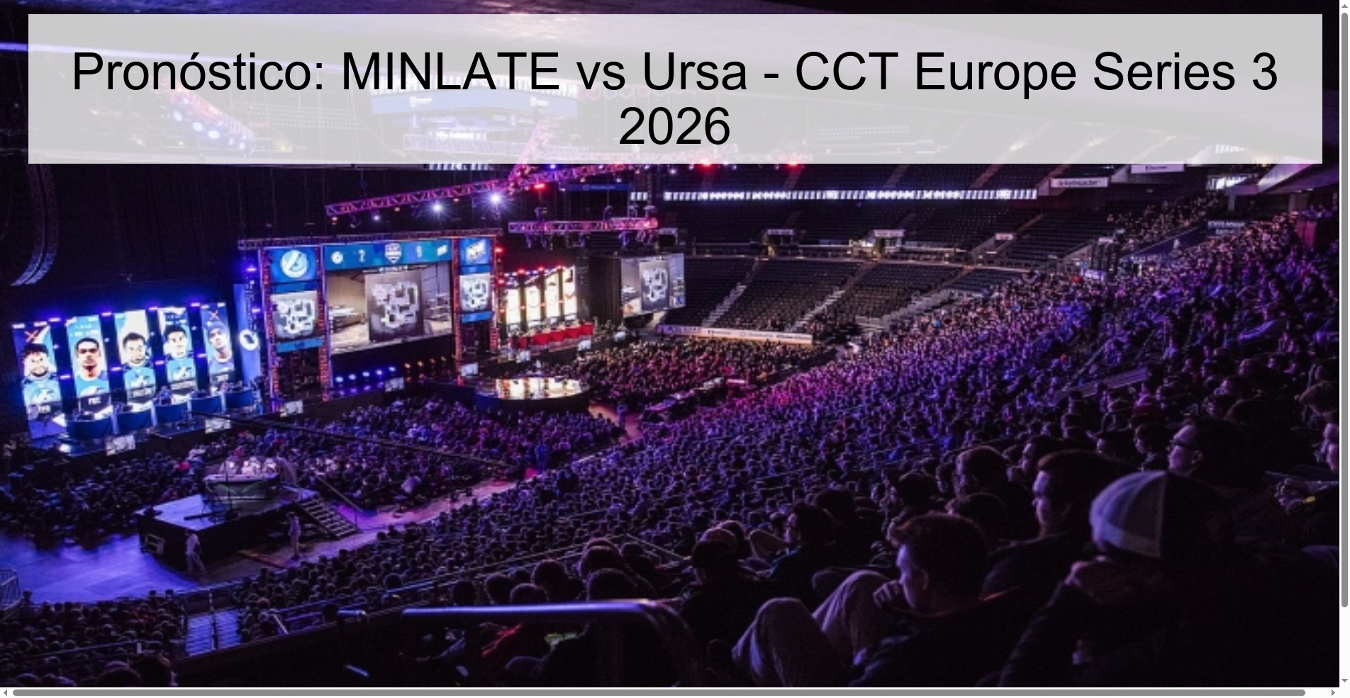 Pronóstico: MINLATE vs Ursa - CCT Europe Series 3 2026