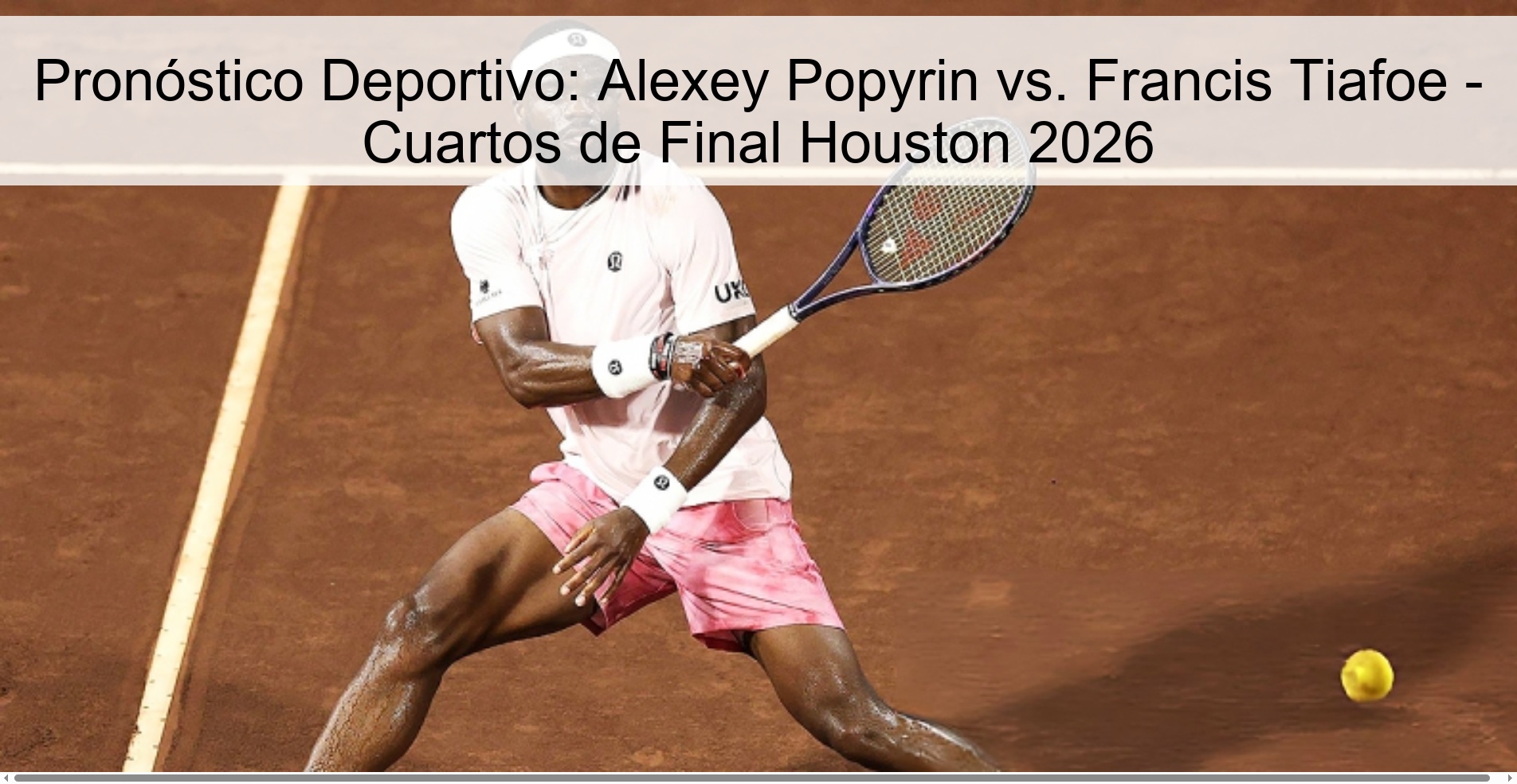 Pronóstico Deportivo: Alexey Popyrin vs. Francis Tiafoe - Cuartos de Final Houston 2026