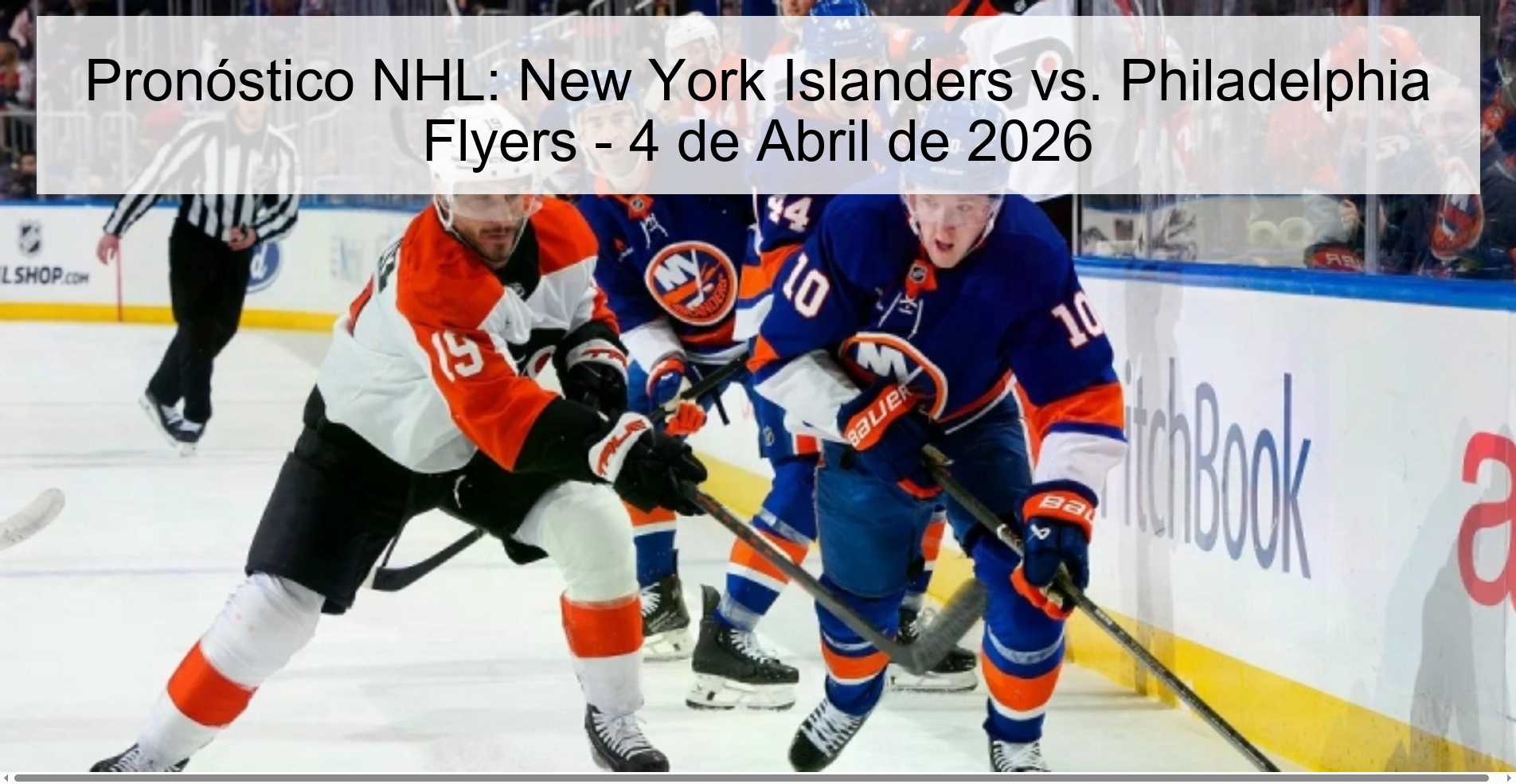 Pronóstico NHL: New York Islanders vs. Philadelphia Flyers - 4 de Abril de 2026 Pronóstico NHL: New York Islanders vs. Philadelphia Flyers - 4 de Abril de 2026