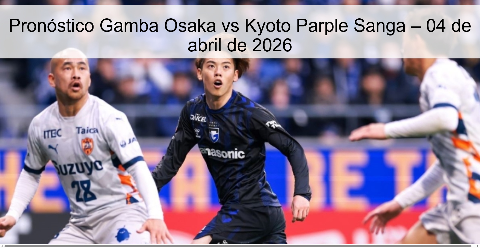 Pronóstico Gamba Osaka vs Kyoto Parple Sanga – 04 de abril de 2026