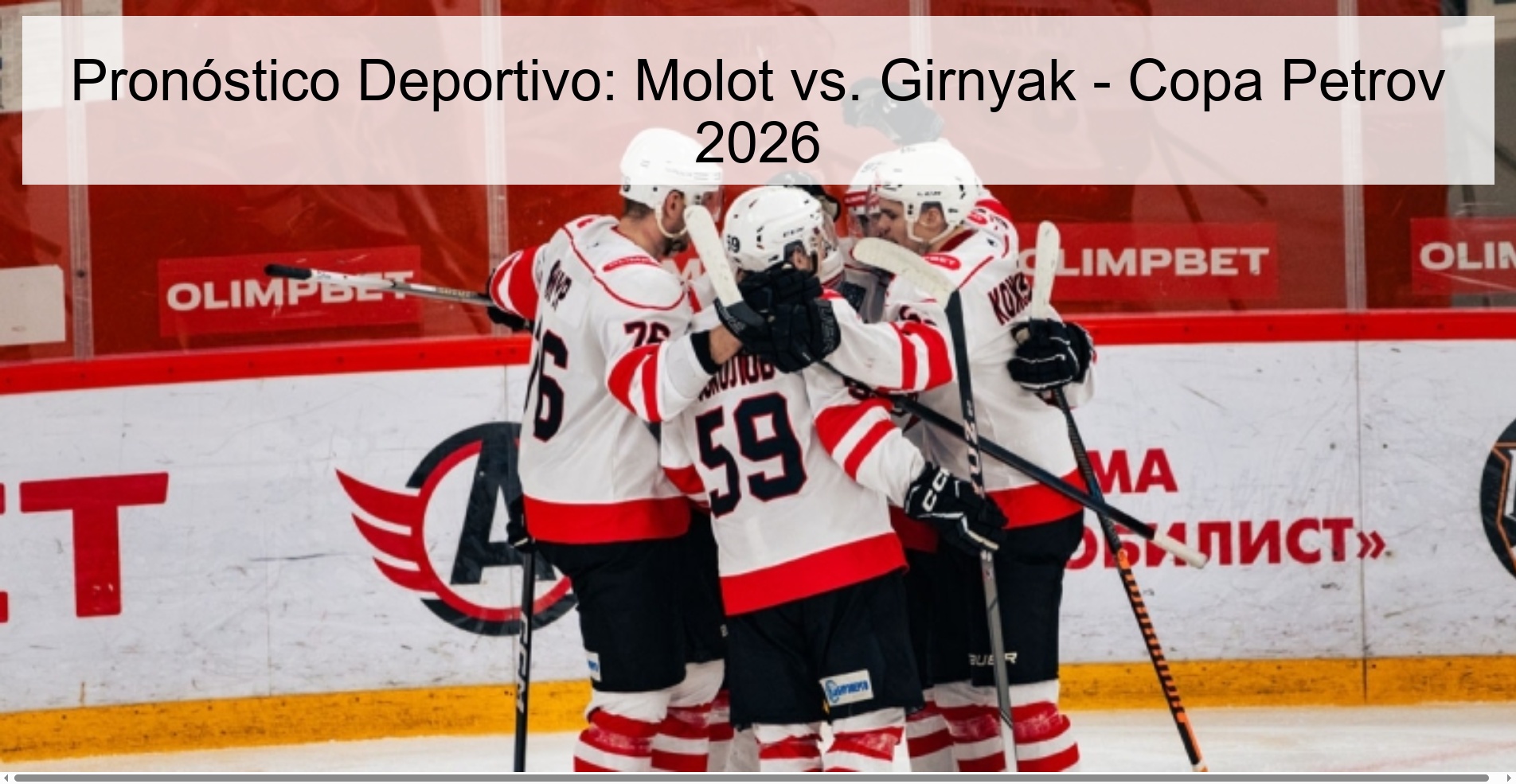 Pronóstico Deportivo: Molot vs. Girnyak - Copa Petrov 2026 Pronóstico Deportivo: Molot vs. Girnyak - Copa Petrov 2026