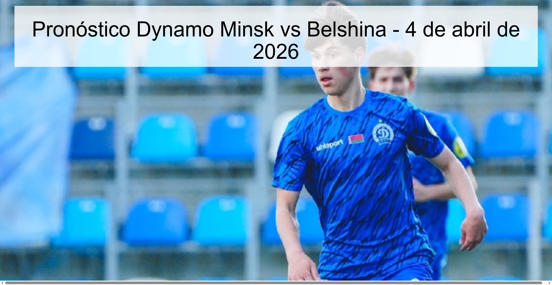 Pronóstico Dynamo Minsk vs Belshina - 4 de abril de 2026