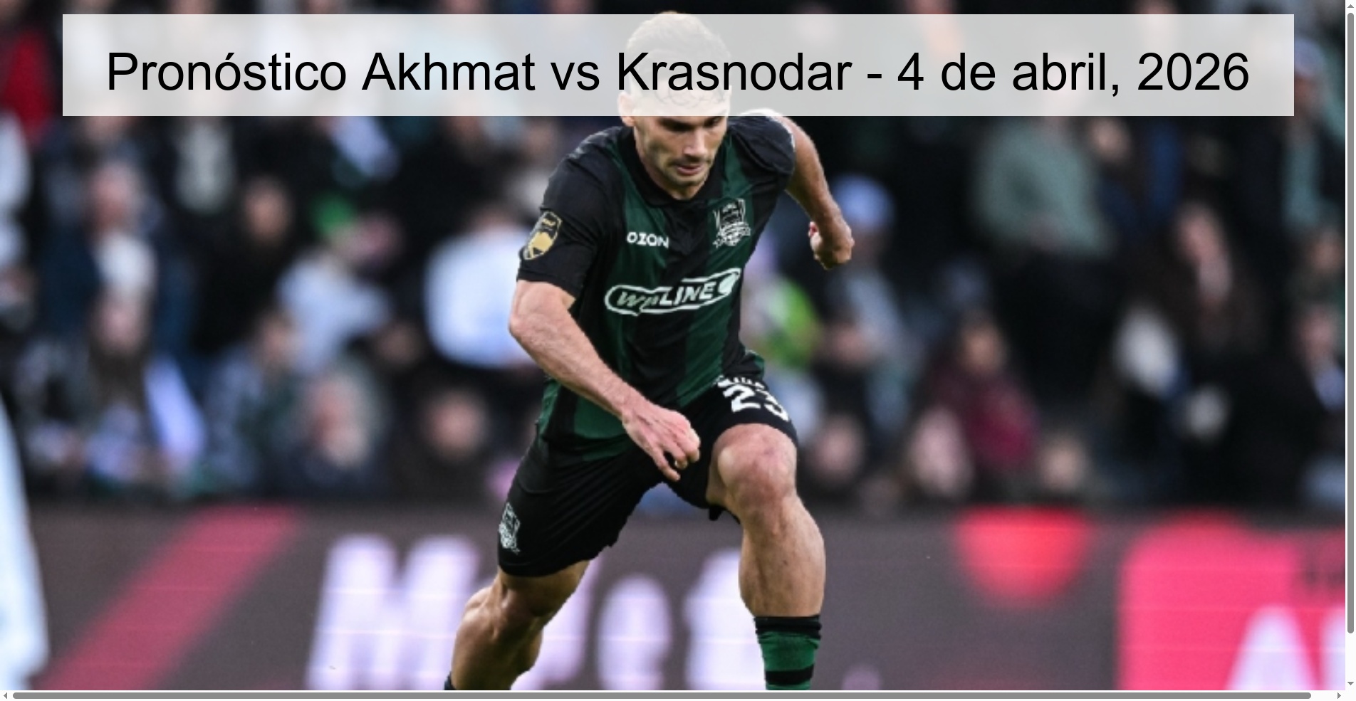 Pronóstico Akhmat vs Krasnodar - 4 de abril, 2026