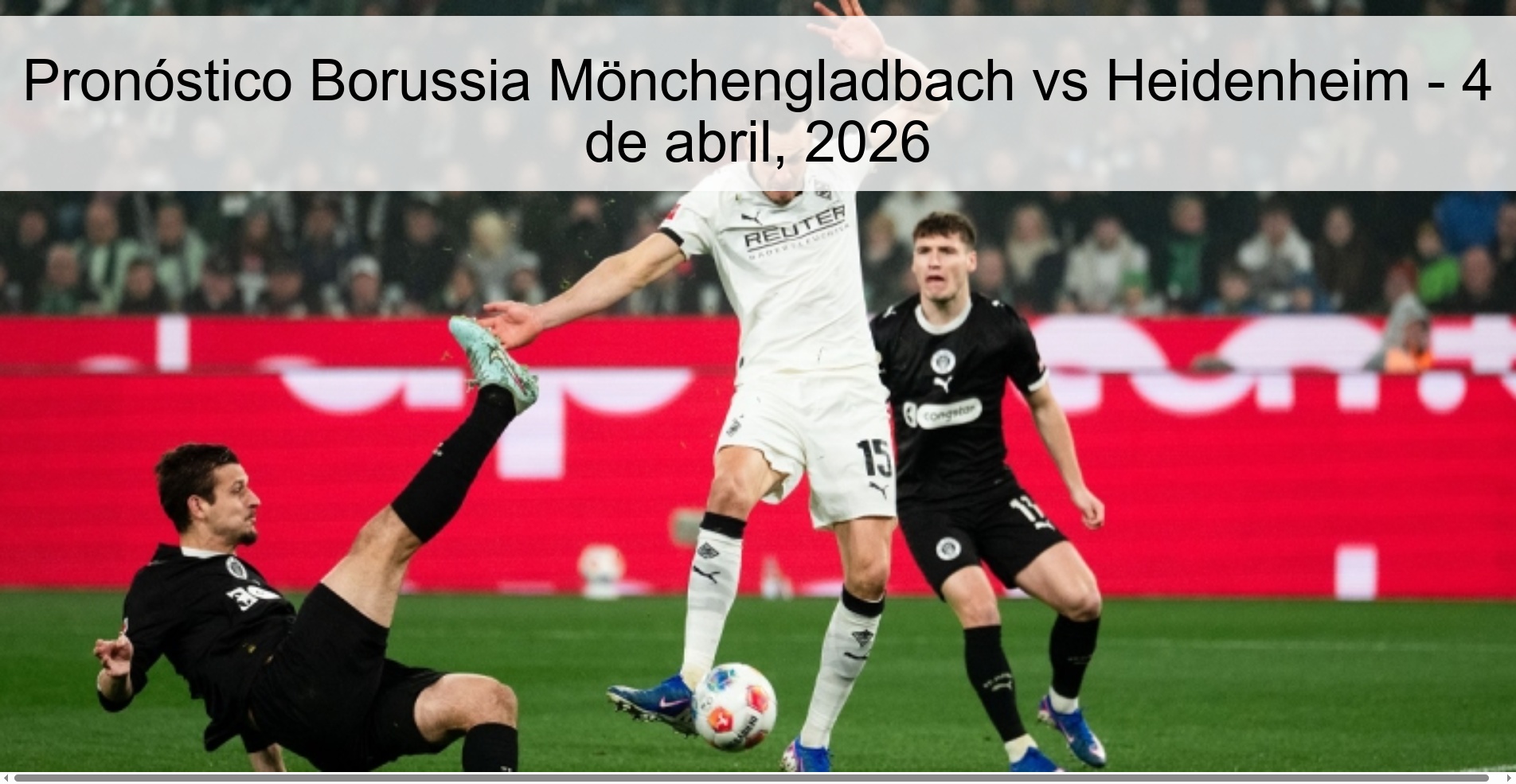 Pronóstico Borussia Mönchengladbach vs Heidenheim - 4 de abril, 2026