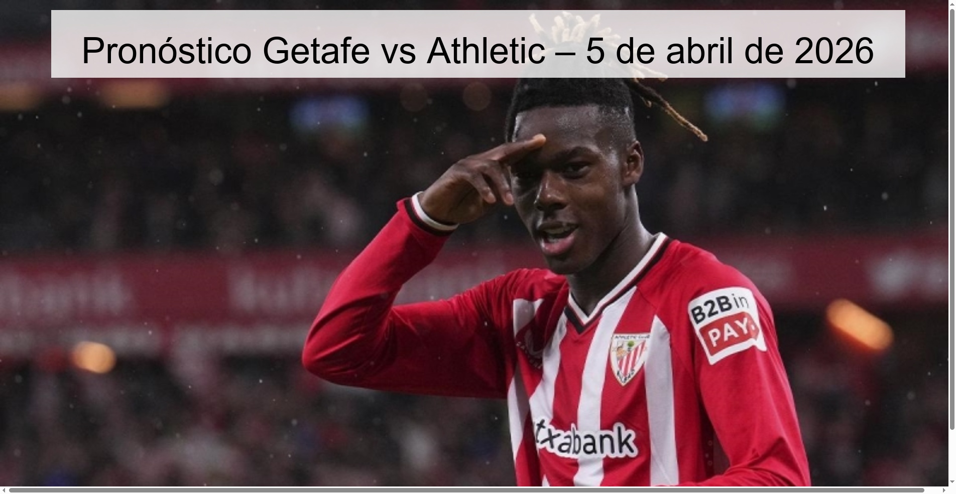 Pronóstico Getafe vs Athletic – 5 de abril de 2026 Pronóstico Getafe vs Athletic – 5 de abril de 2026