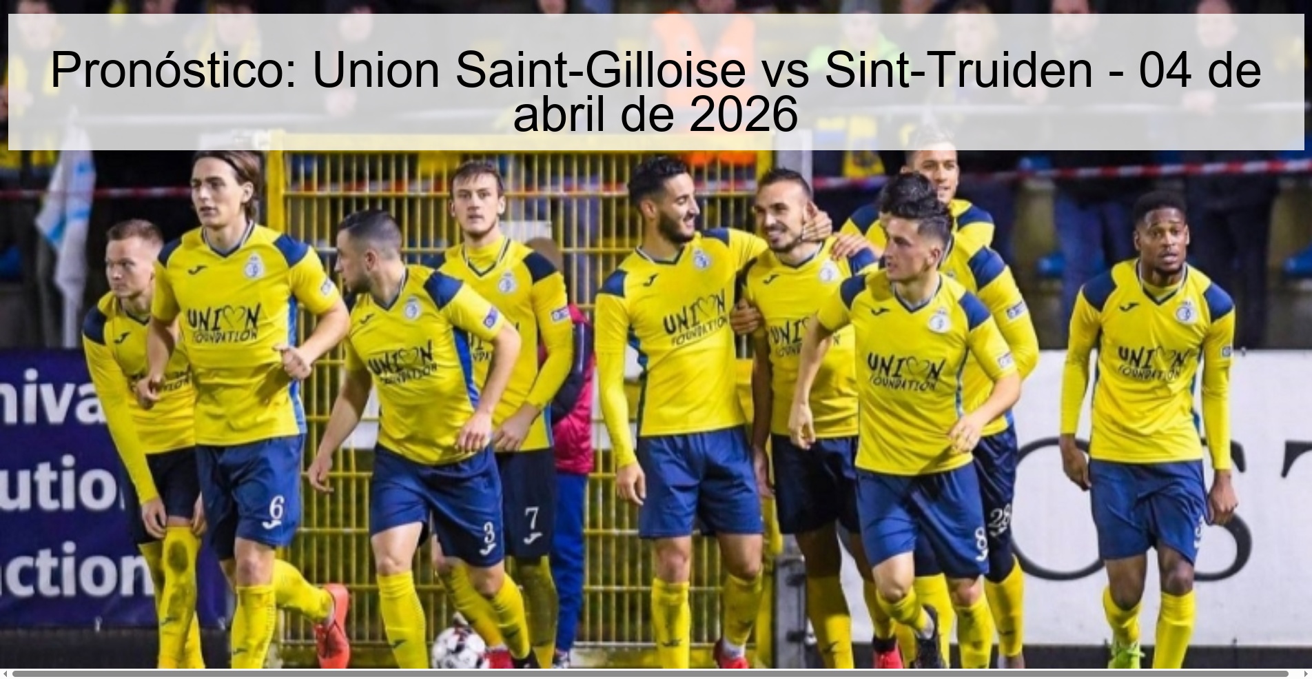 Pronóstico: Union Saint-Gilloise vs Sint-Truiden - 04 de abril de 2026 Pronóstico: Union Saint-Gilloise vs Sint-Truiden - 04 de abril de 2026