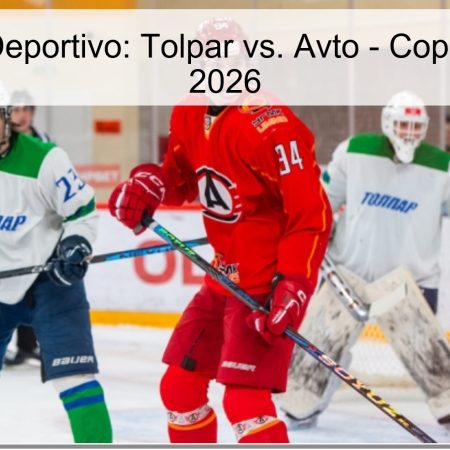 Pronóstico Deportivo: Tolpar vs. Avto – Copa Kharlamov 2026