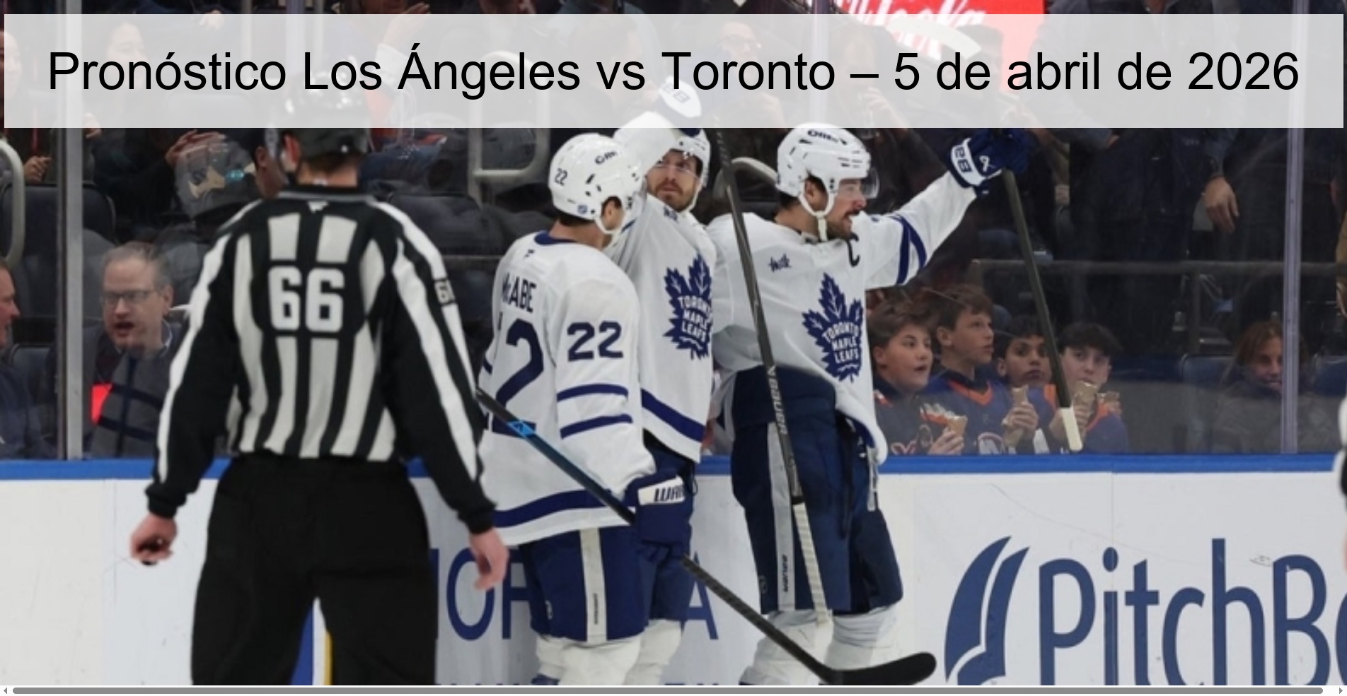 Pronóstico Los Ángeles vs Toronto – 5 de abril de 2026