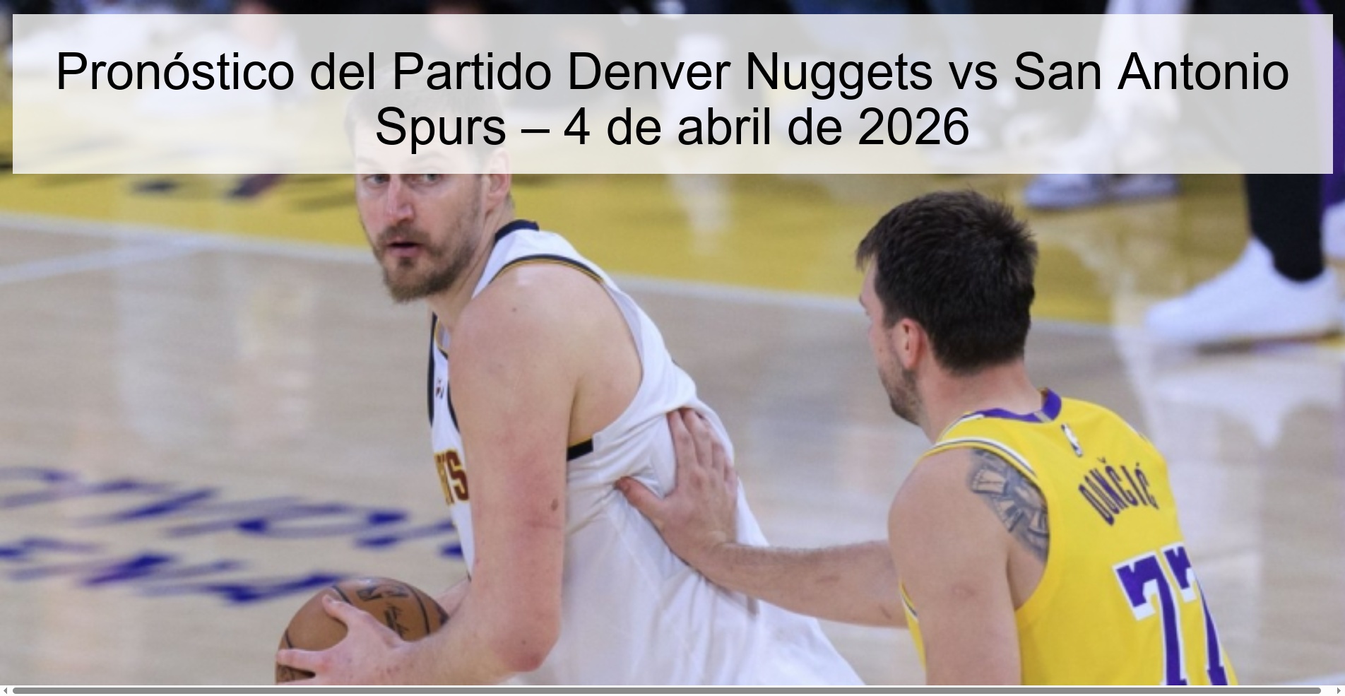 Pronóstico del Partido Denver Nuggets vs San Antonio Spurs – 4 de abril de 2026