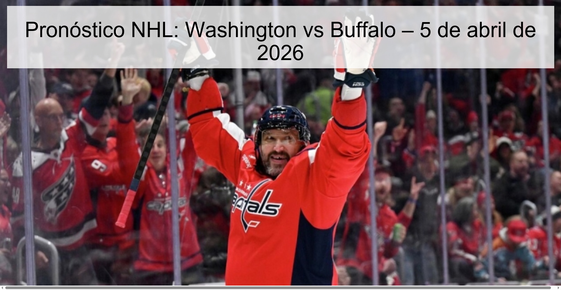 Pronóstico NHL: Washington vs Buffalo – 5 de abril de 2026 Pronóstico NHL: Washington vs Buffalo – 5 de abril de 2026