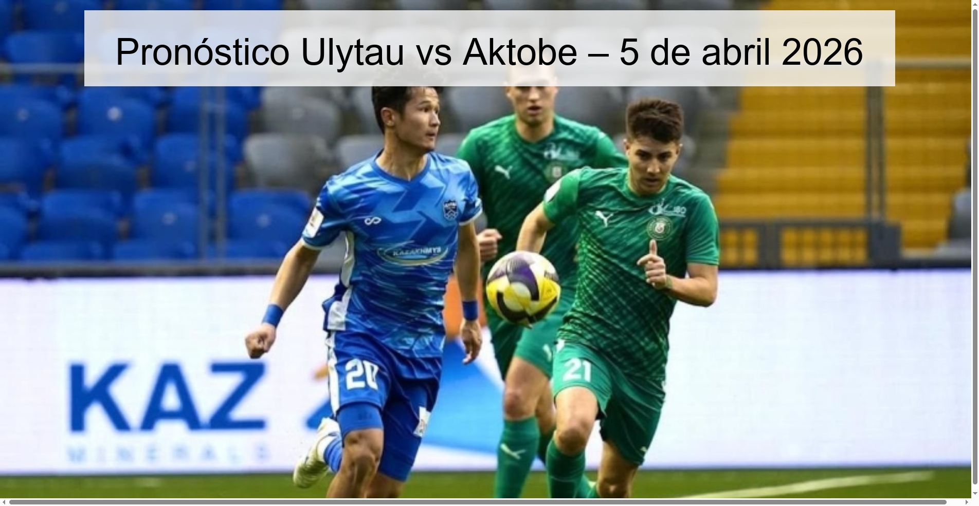 Pronóstico Ulytau vs Aktobe – 5 de abril 2026 Pronóstico Ulytau vs Aktobe – 5 de abril 2026