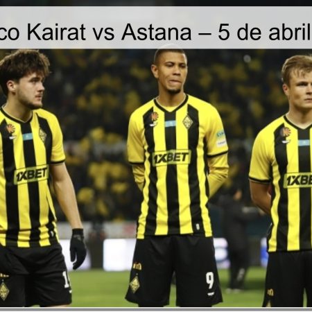 Pronóstico Kairat vs Astana – 5 de abril de 2026