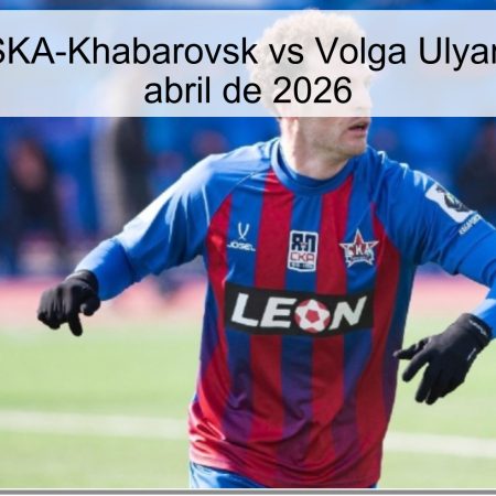 Pronóstico SKA-Khabarovsk vs Volga Ulyanovsk – 5 de abril de 2026