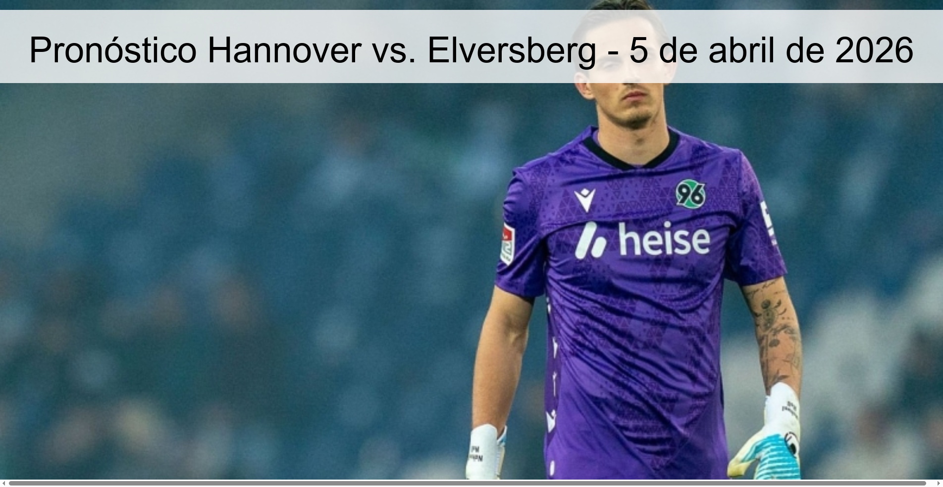 Pronóstico Hannover vs. Elversberg - 5 de abril de 2026 Pronóstico Hannover vs. Elversberg - 5 de abril de 2026