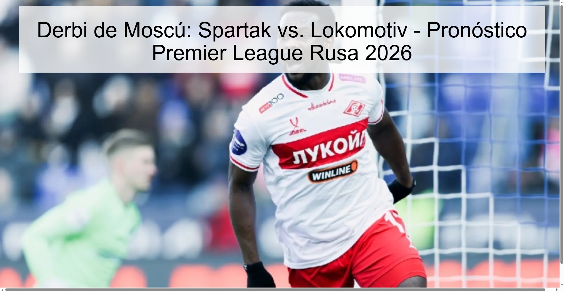 Derbi de Moscú: Spartak vs. Lokomotiv - Pronóstico Premier League Rusa 2026