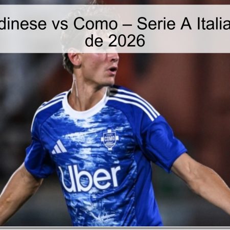 Pronóstico Udinese vs Como – Serie A Italiana, 6 de abril de 2026
