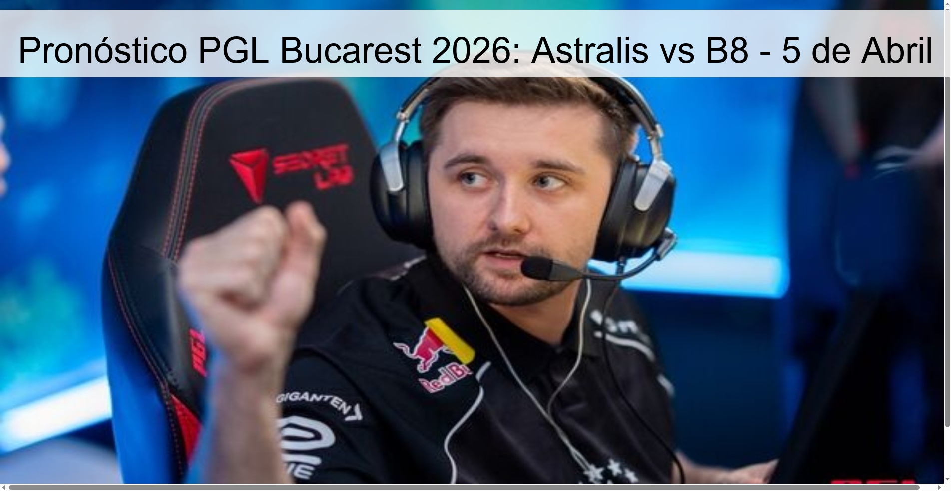 Pronóstico PGL Bucarest 2026: Astralis vs B8 - 5 de Abril