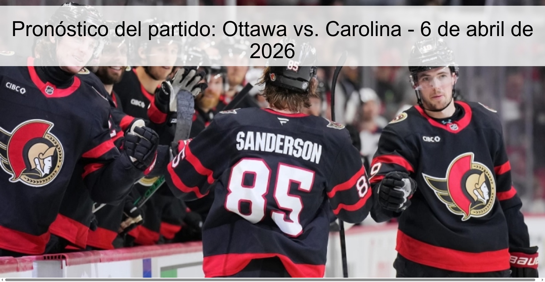 Pronóstico del partido: Ottawa vs. Carolina - 6 de abril de 2026