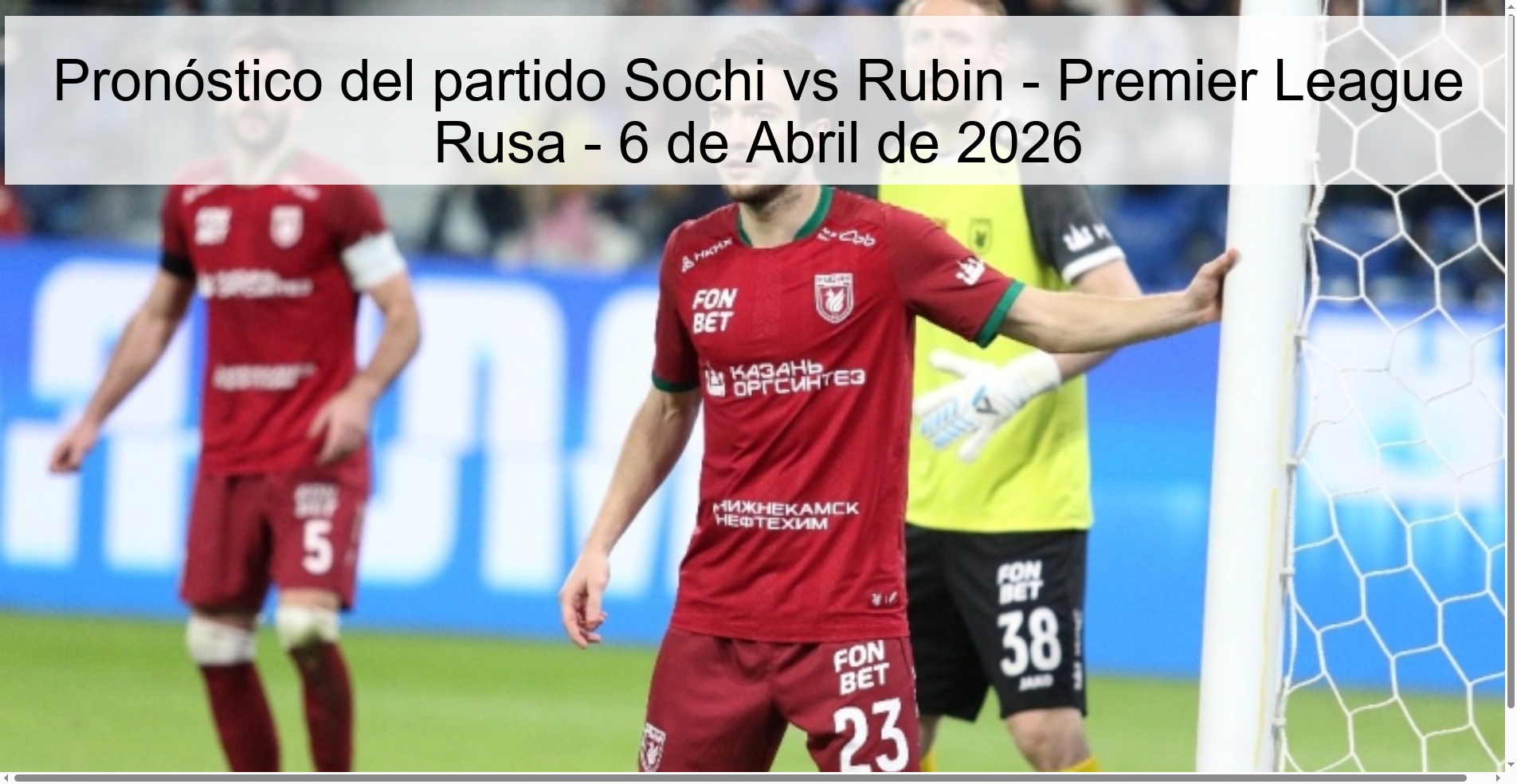 Pronóstico del partido Sochi vs Rubin - Premier League Rusa - 6 de Abril de 2026