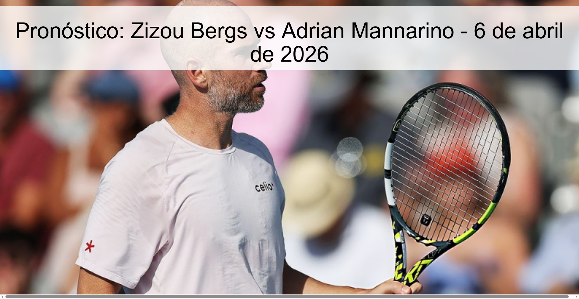 Pronóstico: Zizou Bergs vs Adrian Mannarino - 6 de abril de 2026