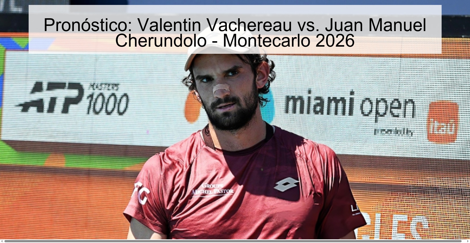 Pronóstico: Valentin Vachereau vs. Juan Manuel Cherundolo - Montecarlo 2026 Pronóstico: Valentin Vachereau vs. Juan Manuel Cherundolo - Montecarlo 2026