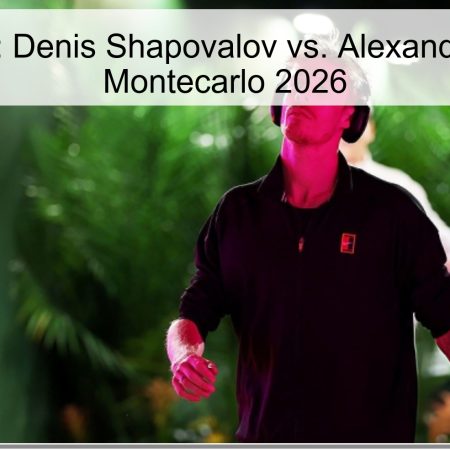 Pronóstico: Denis Shapovalov vs. Alexander Blockx – Montecarlo 2026