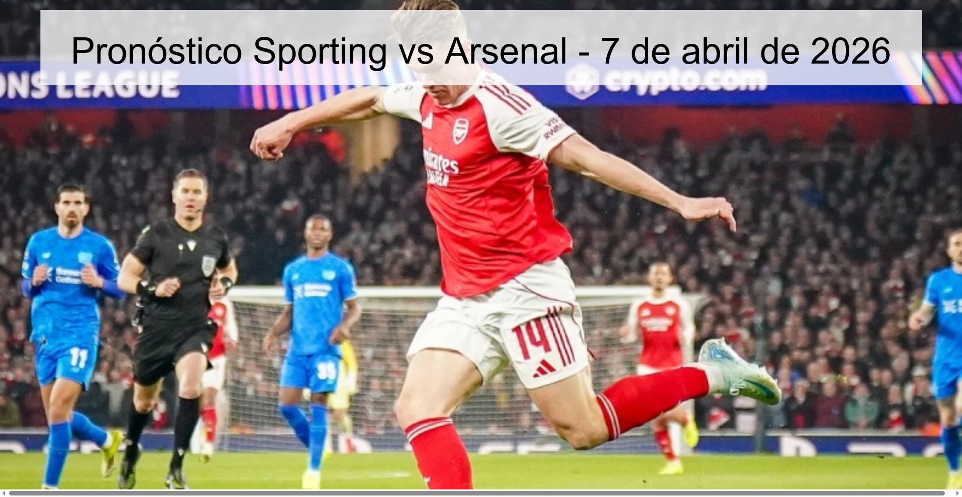 Pronóstico Sporting vs Arsenal - 7 de abril de 2026