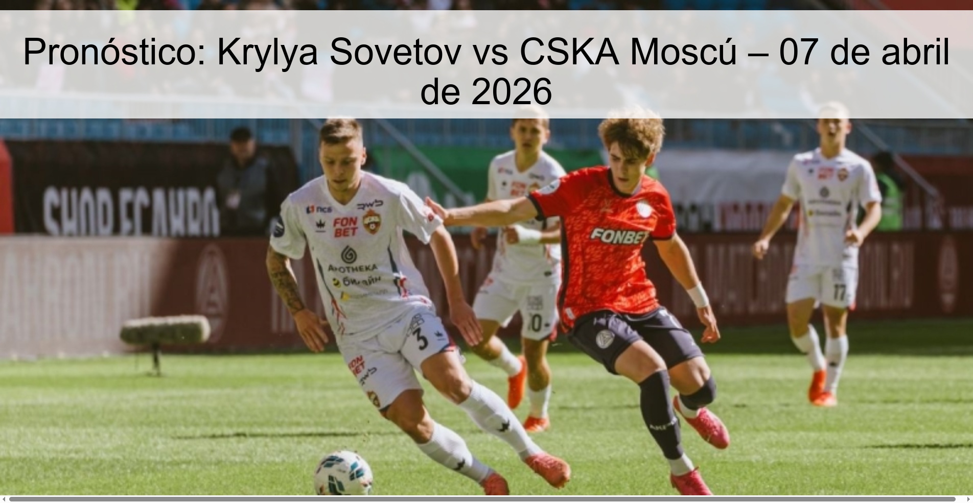Pronóstico: Krylya Sovetov vs CSKA Moscú – 07 de abril de 2026 Pronóstico: Krylya Sovetov vs CSKA Moscú – 07 de abril de 2026