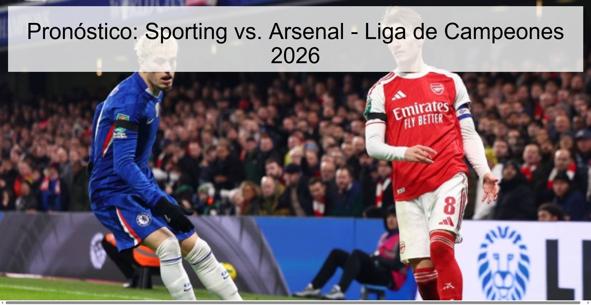 Pronóstico: Sporting vs. Arsenal - Liga de Campeones 2026