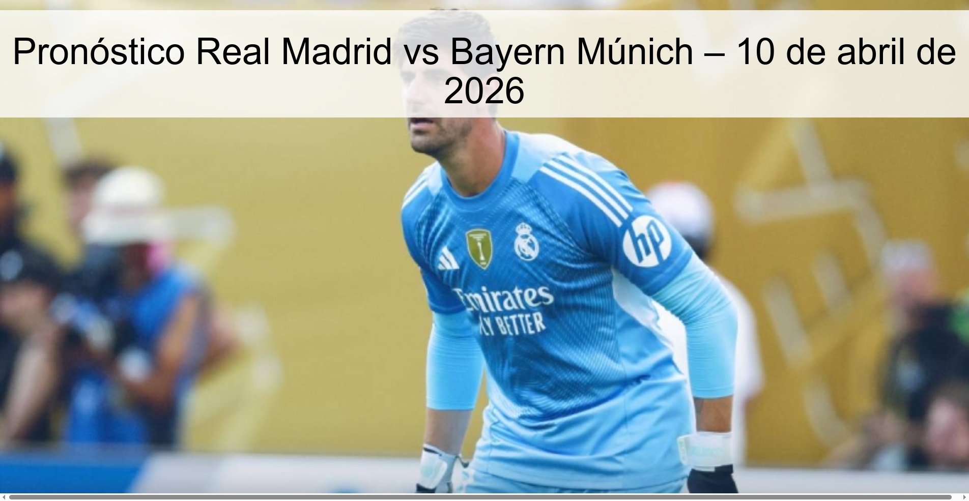 Pronóstico Real Madrid vs Bayern Múnich – 10 de abril de 2026 Pronóstico Real Madrid vs Bayern Múnich – 10 de abril de 2026