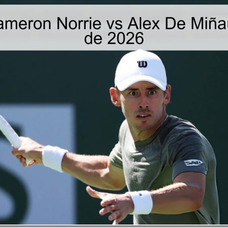Pronóstico Cameron Norrie vs Alex De Miñaur – 7 de abril de 2026