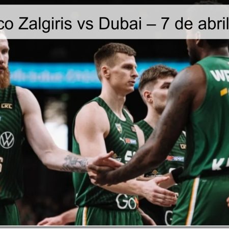 Pronóstico Zalgiris vs Dubai – 7 de abril de 2026