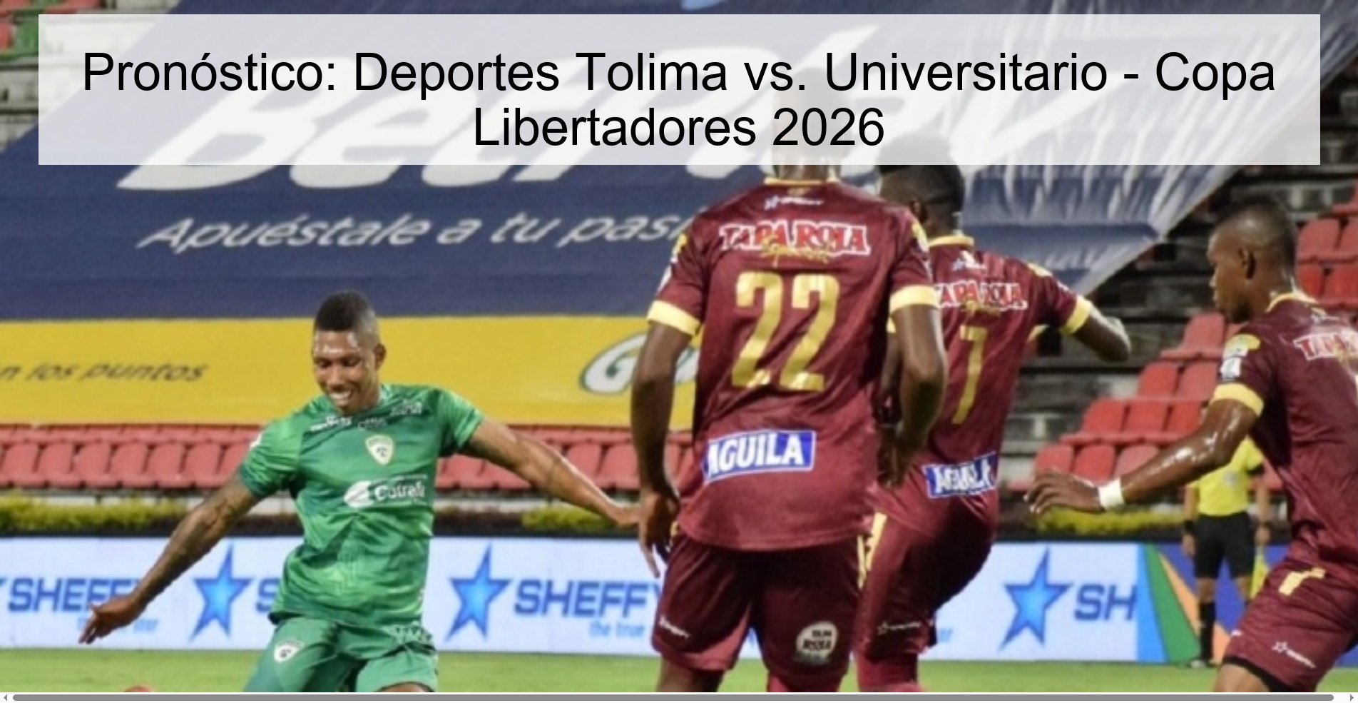 Pronóstico: Deportes Tolima vs. Universitario - Copa Libertadores 2026