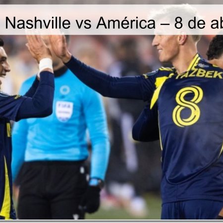 Pronóstico: Nashville vs América – 8 de abril de 2026