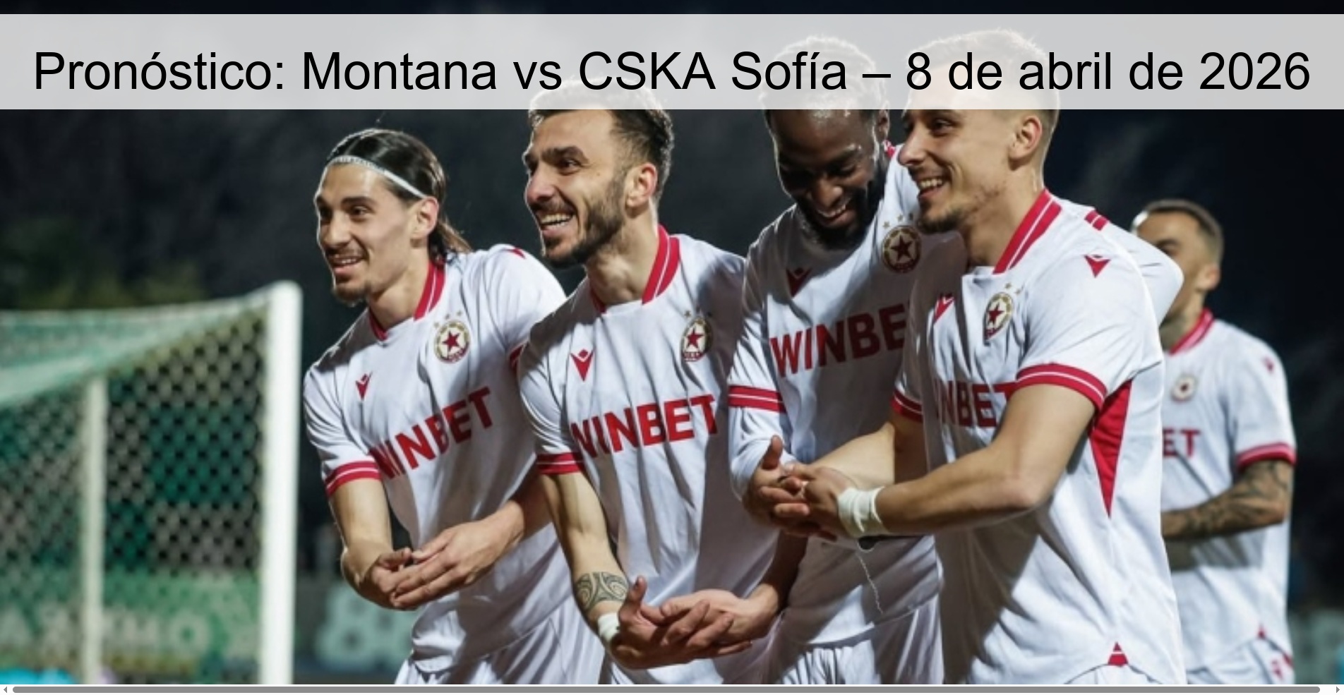 Pronóstico: Montana vs CSKA Sofía – 8 de abril de 2026