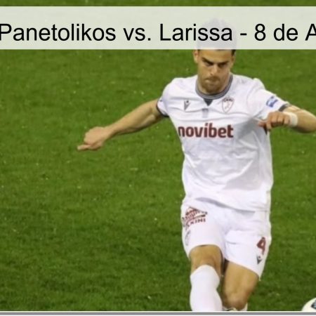 Pronóstico: Panetolikos vs. Larissa – 8 de Abril de 2026