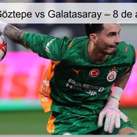 Pronóstico Göztepe vs Galatasaray – 8 de abril de 2026