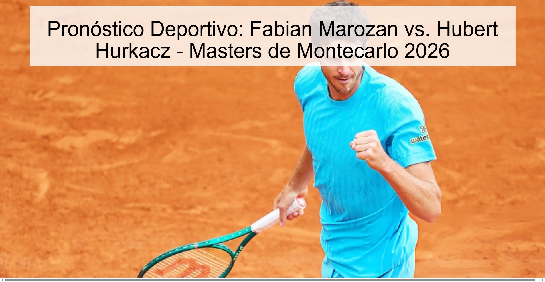 Pronóstico Deportivo: Fabian Marozan vs. Hubert Hurkacz - Masters de Montecarlo 2026